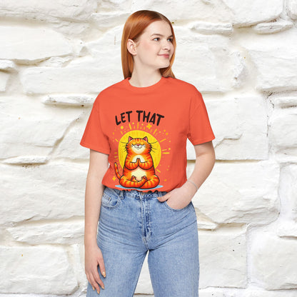 "Let That Sh*t Go" Cat T-shirt |Nunu&Miao Studio - Nunu&Miao Studio
