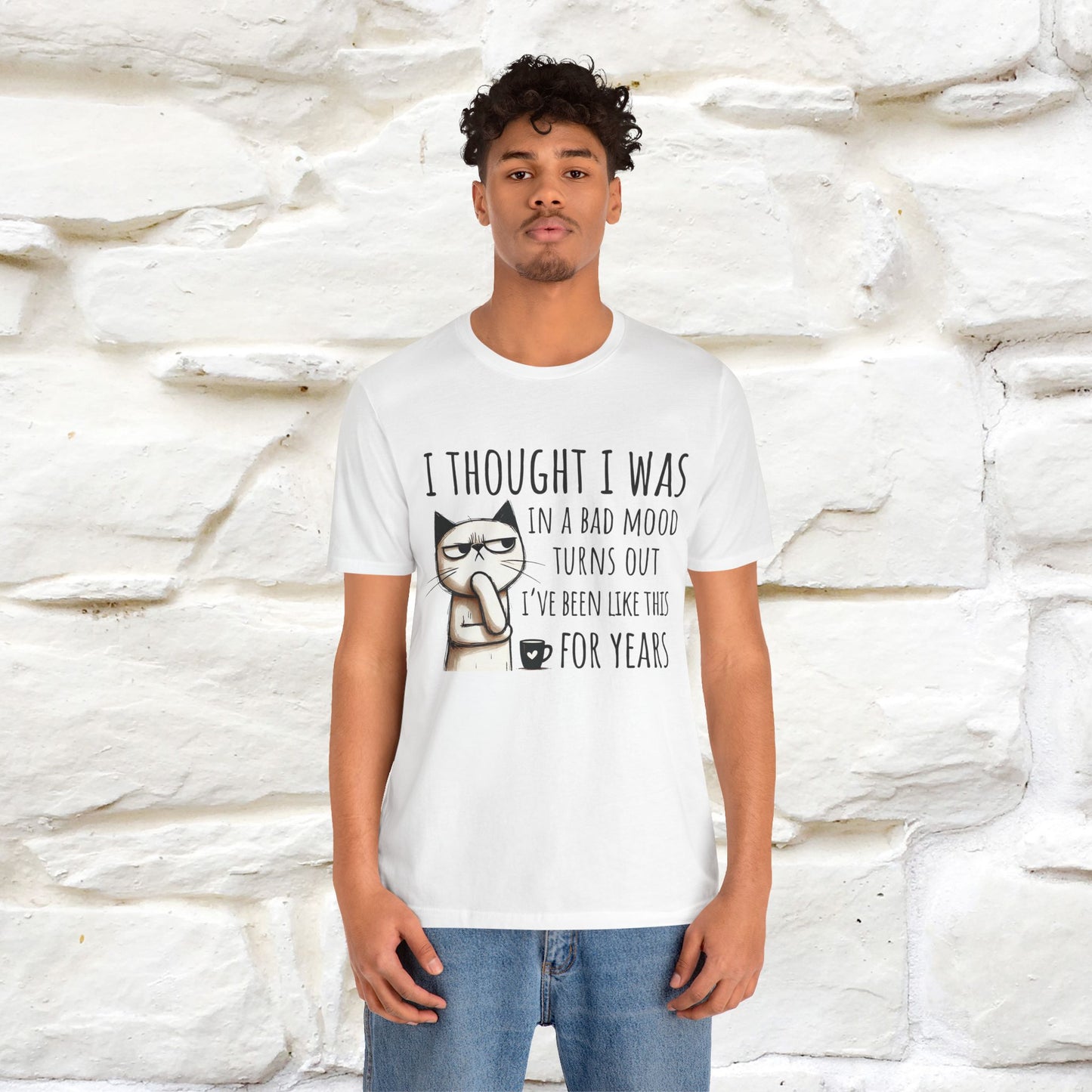"I Thought I was In A Bad Mood.. " Cat  T-shirt |Nunu&Miao Studio - Nunu&Miao Studio