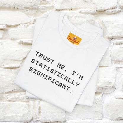 “Trust me, I’m statistically significant.”|  Cat T-Shirt | Front & Back Design | Nunu&Miao Studio