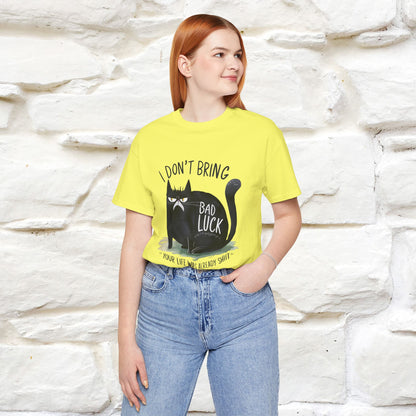 I Don’t Bring Bad Luck, Your Life Was Already Sh... Cat T-Shirt | Nunu^Miao Studio - Nunu&Miao Studio