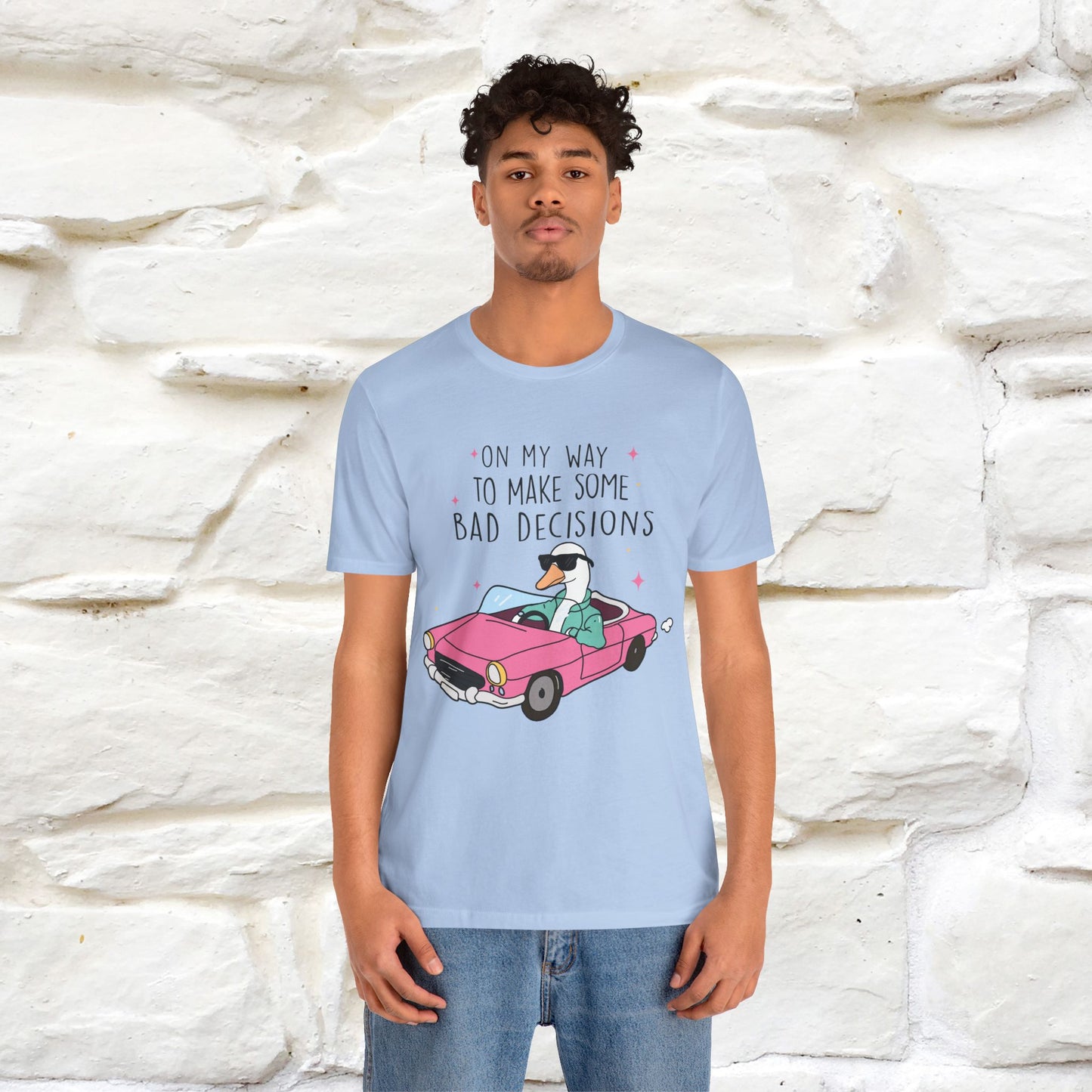 "On My Way To Make Some Bad Decisons"  Funny T-shirt |Nunu&Miao Studio - Nunu&Miao Studio