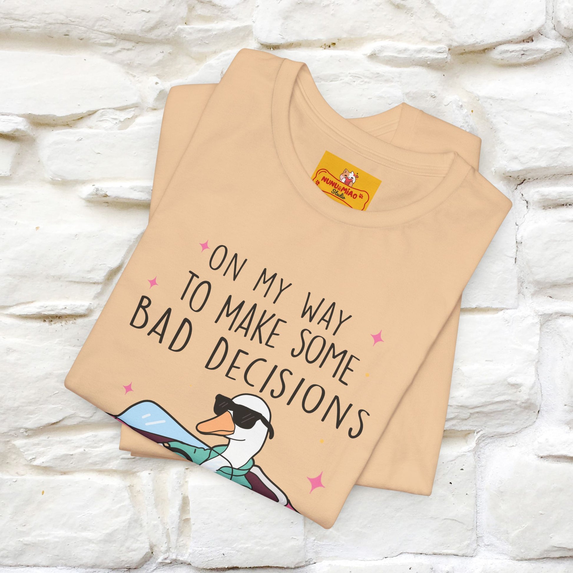 "On My Way To Make Some Bad Decisons"  Funny T-shirt |Nunu&Miao Studio - Nunu&Miao Studio