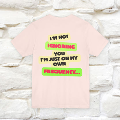 "I'm Not Ignoring You. I'm Just  .. " Cat T-Shirt | Front & Back Design | Nunu&Miao Studio - Nunu&Miao Studio