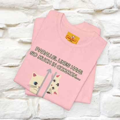 “Parallel lines have so much in common…''| Funny T-Shirt | Nunu&Miao Studio