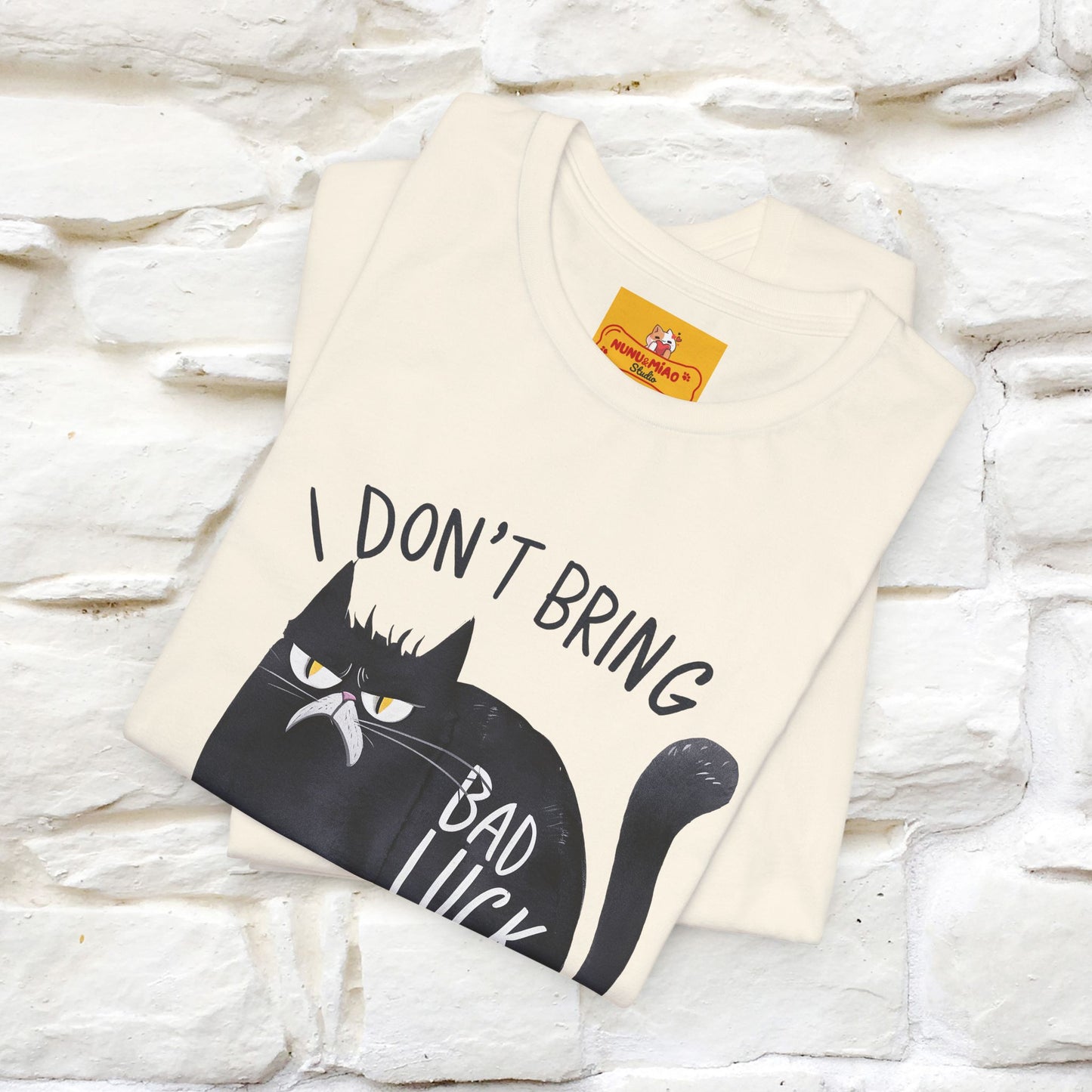 I Don’t Bring Bad Luck, Your Life Was Already Sh... Cat T-Shirt | Nunu^Miao Studio - Nunu&Miao Studio