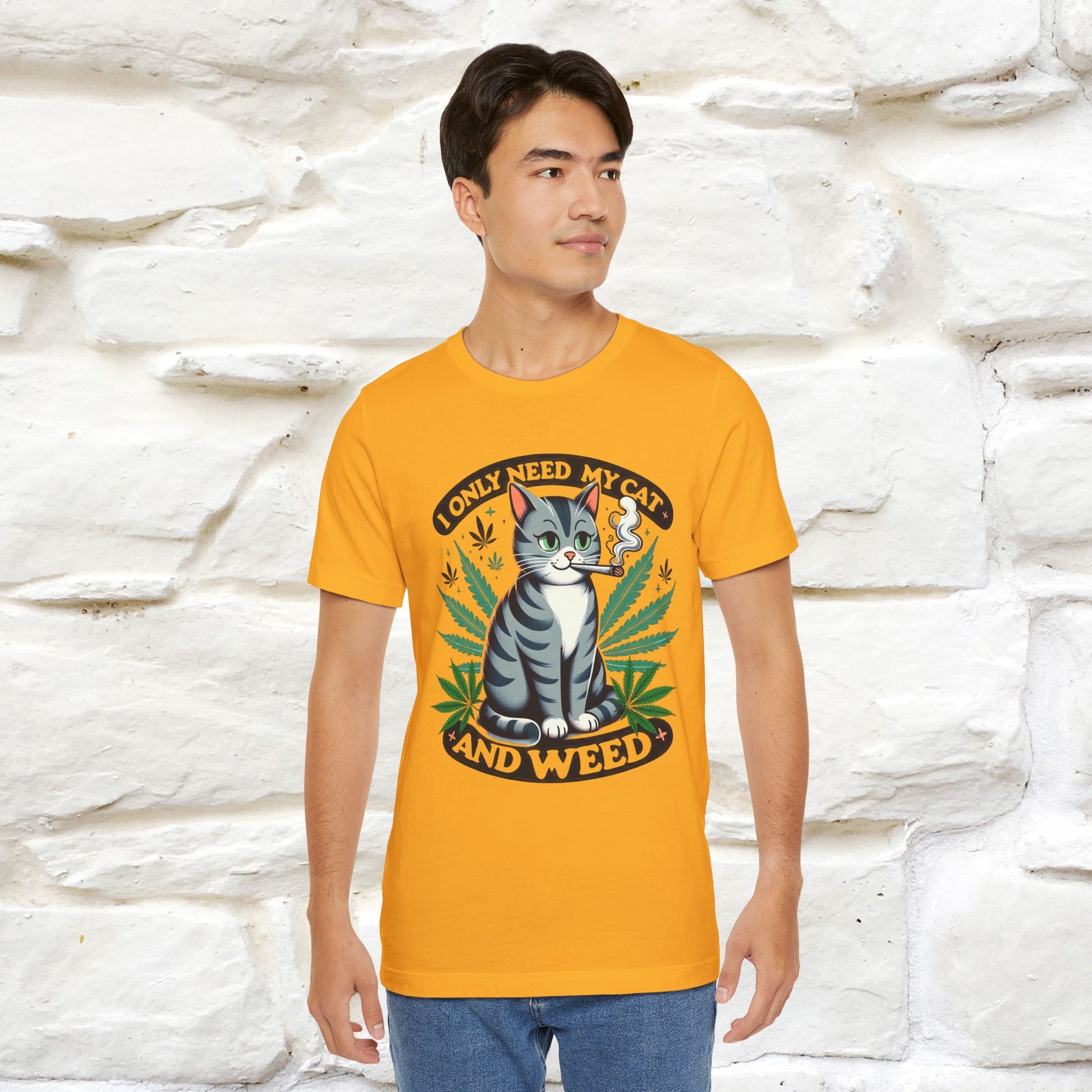 I Only Need My Cat and Weed Funny T-Shirt for Men & Women | 100% Cotton* - Nunu&Miao Studio