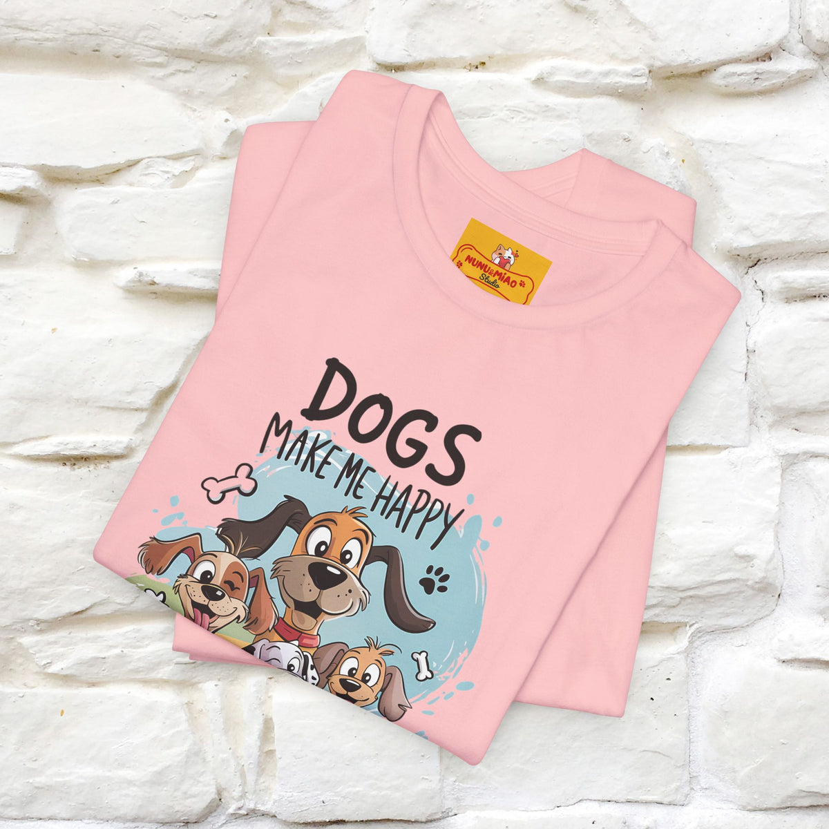 " Dogs Make Me Happy ..."  T-shirt |Nunu&Miao Studio