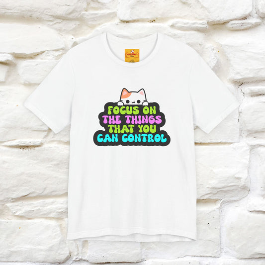 "Focus On The Things ....." T-shirt | Nunu&Miao Studio
