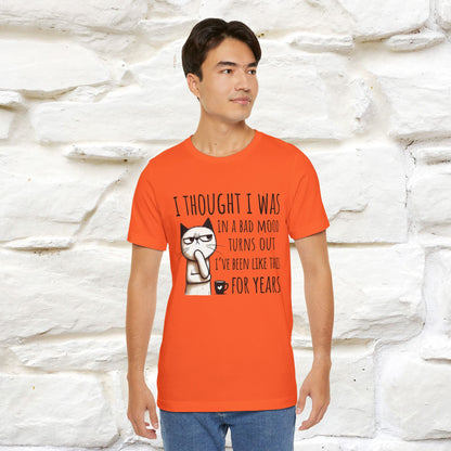 "I Thought I was In A Bad Mood.. " Cat  T-shirt |Nunu&Miao Studio - Nunu&Miao Studio