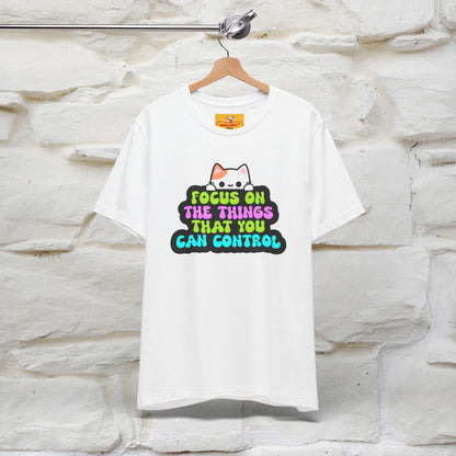 "Focus On The Things ....." T-shirt | Nunu&Miao Studio - Nunu&Miao Studio