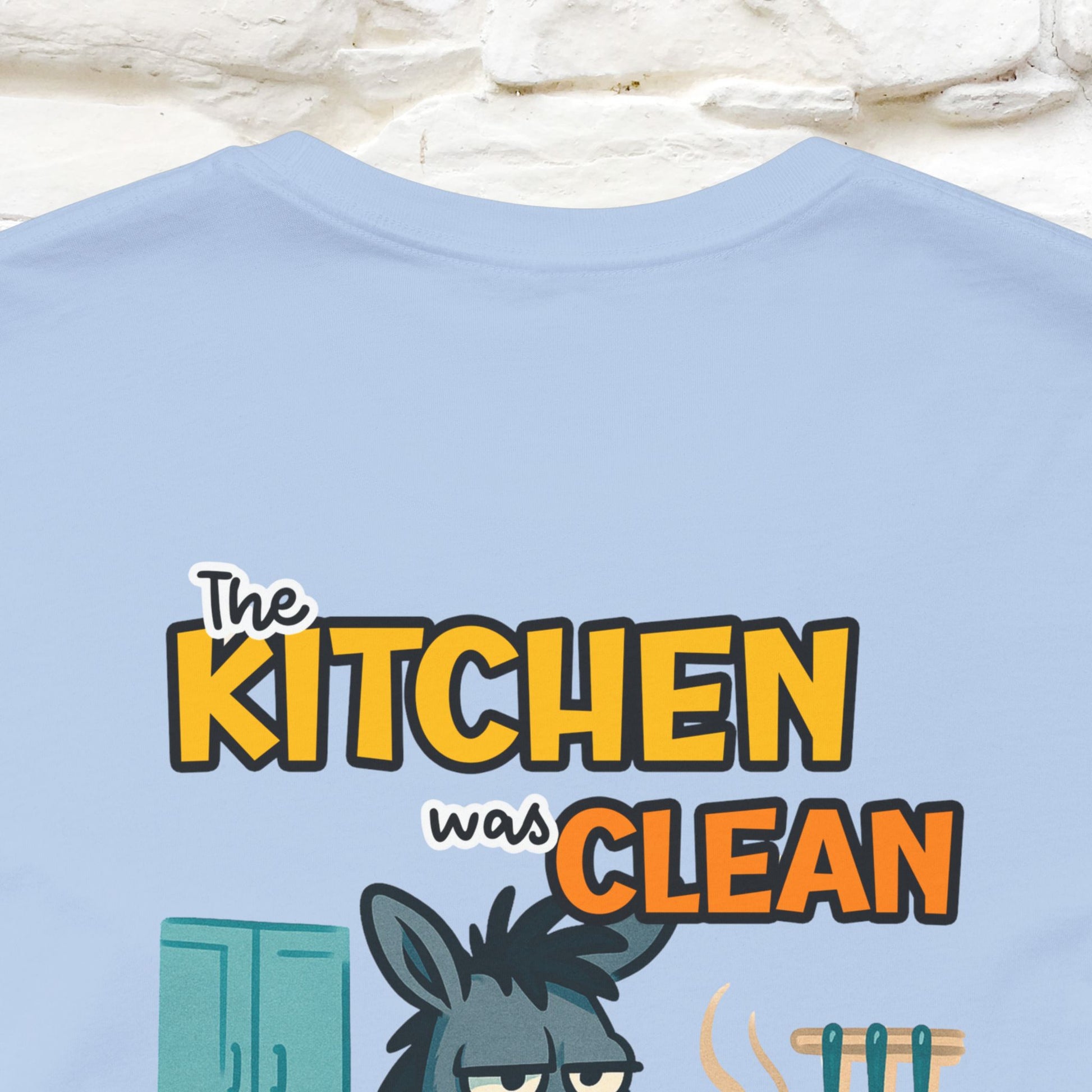 "The Kitchen Was Clean... " |Funny T-Shirt | Nunu&Miao Studio - Nunu&Miao Studio