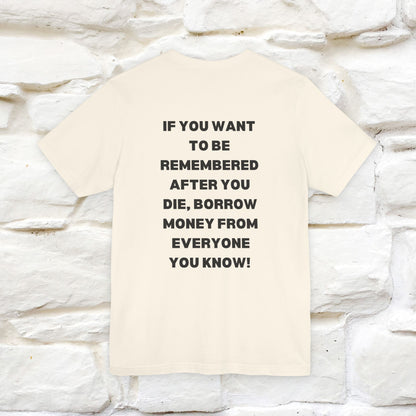 “If You Want To Be Remembered..." Funny Cat T-Shirt | Front & Back Design | Nunu&Miao Studio