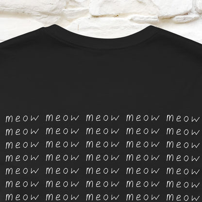 "Meow Meow Meow" Cat T-Shirt | Front & Back Design | Nunu&Miao Studio