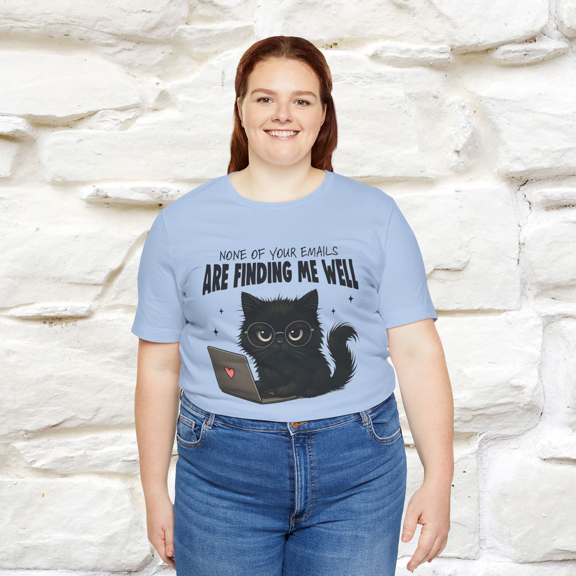 "None of your Emails Are Finding Me Well" Cat T-Shirt | Nunu&Miao Studio - Nunu&Miao Studio