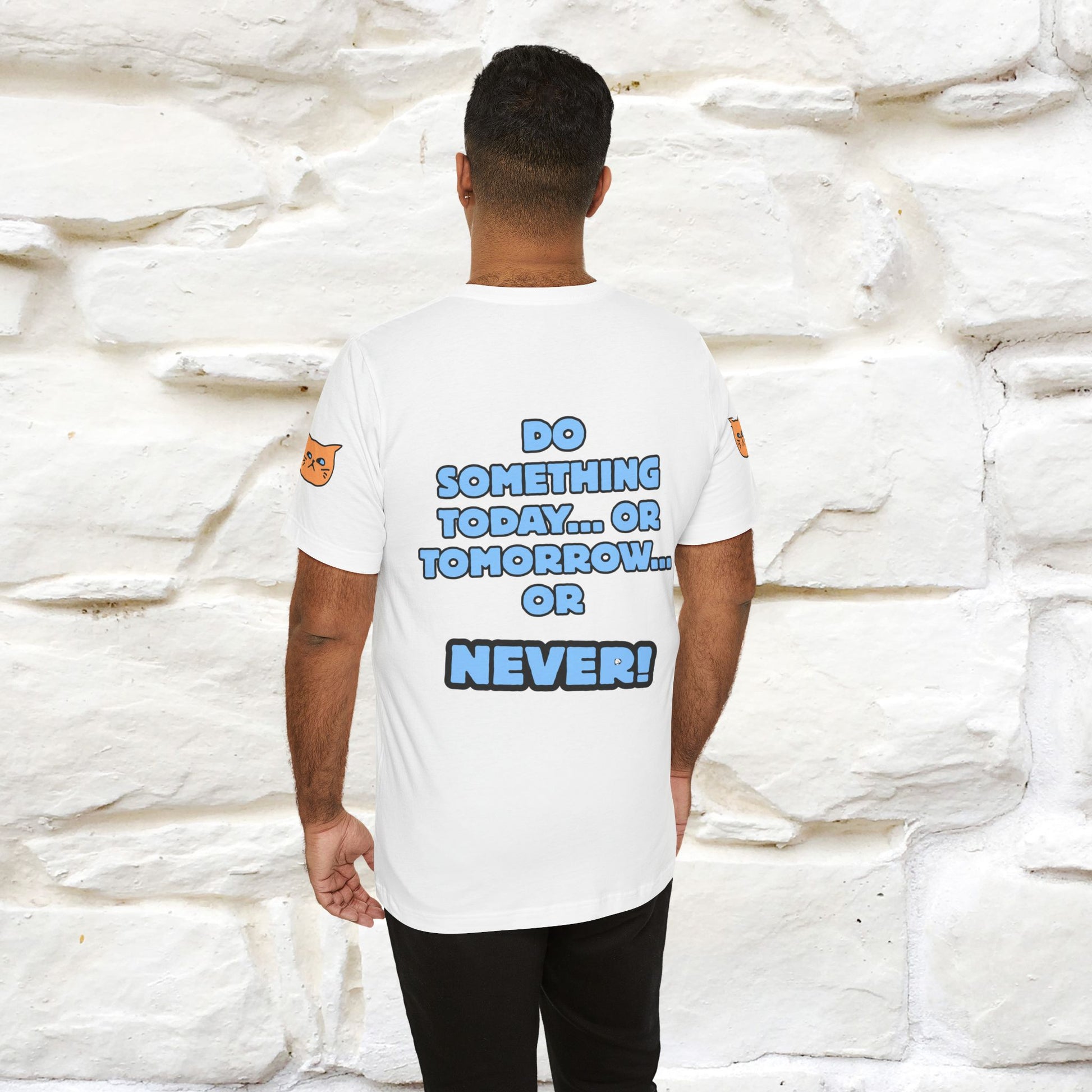 "Do something today… or tomorrow… or never." Cat T-Shirt| Front & Back Design | Nunu&Miao Studio - Nunu&Miao Studio
