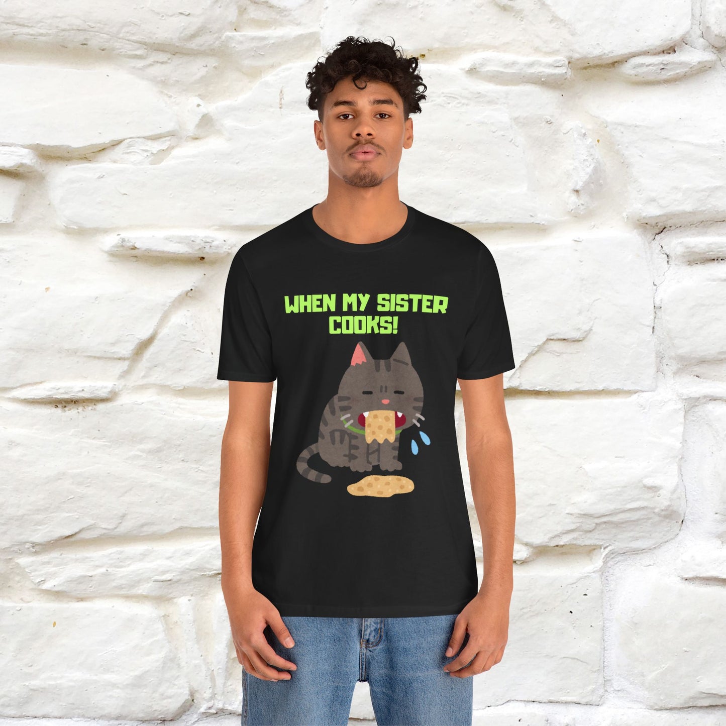 "When My Sister Cooks" Funny Cat  T-shirt |Nunu&Miao Studio - Nunu&Miao Studio