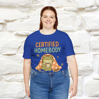 Certified Homebody Tee – Hilarious Lazy Lifestyle Shirt | Nunu & Miao Studio - Nunu&Miao Studio