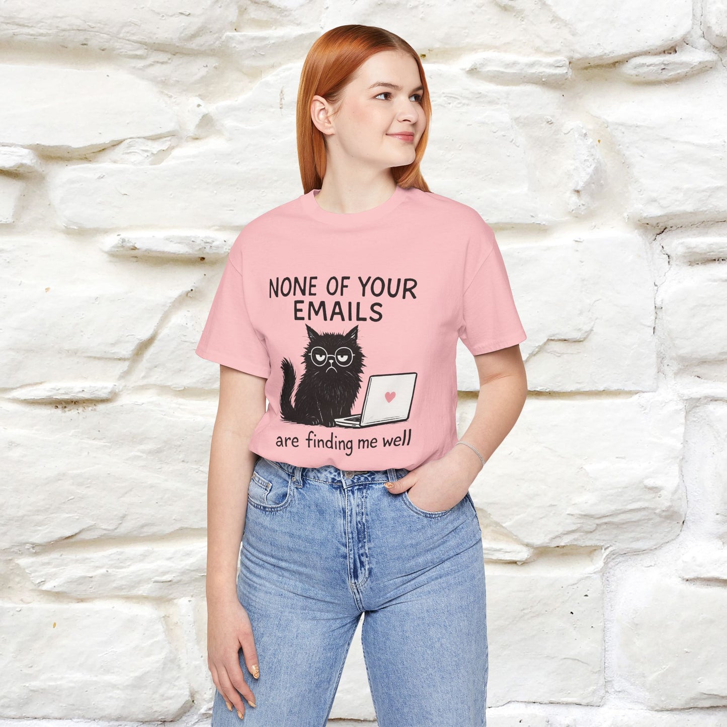 "None Of Your Emails Are Finding Me Well'' |Cat T-Shirt | Nunu&Miao Studio - Nunu&Miao Studio