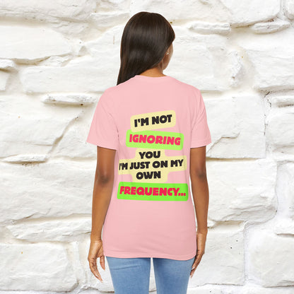 "I'm Not Ignoring You. I'm Just  .. " Cat T-Shirt | Front & Back Design | Nunu&Miao Studio - Nunu&Miao Studio