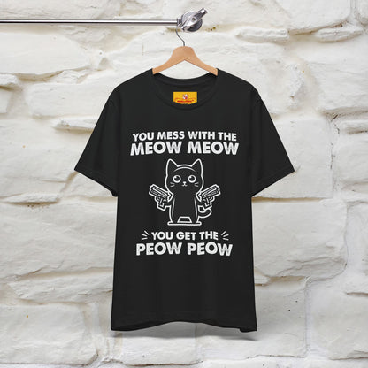 "You Mess With The Meow Meow, You Get The Peow Peow" Cat T-shirt |Nunu&Miao Studio - Nunu&Miao Studio