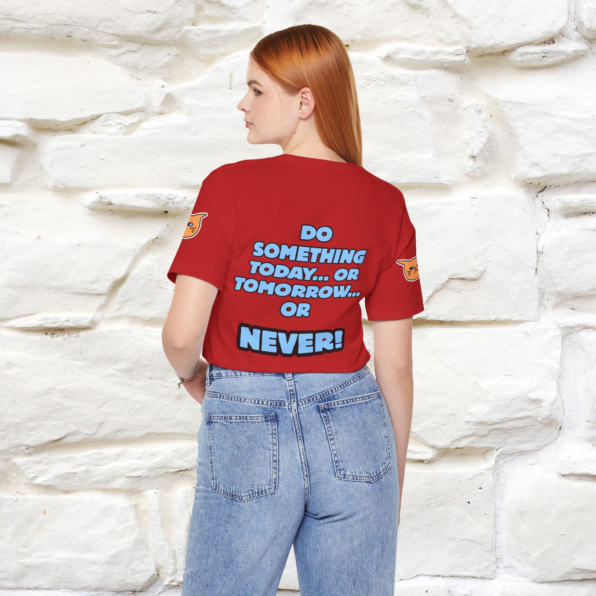 "Do something today… or tomorrow… or never." Cat T-Shirt| Front & Back Design | Nunu&Miao Studio - Nunu&Miao Studio