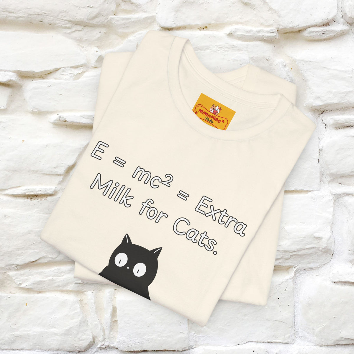 ''E = mc² = Extra Milk for Cats.''| Funny T-Shirt | Nunu&Miao Studio