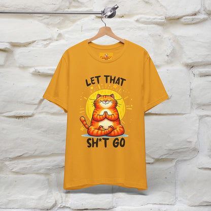 "Let That Sh*t Go" Cat T-shirt |Nunu&Miao Studio - Nunu&Miao Studio