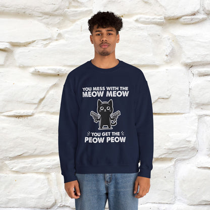 ''You Mess With The Meow..'' |Cat Sweatshirt | Nunu&Miao Studio