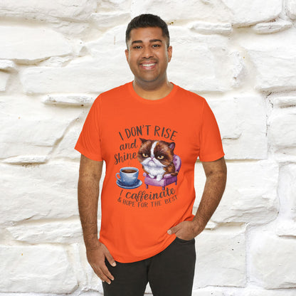 I Don’t Rise and Shine, I Caffeinate ....| Funny Cat T-Shirt| Nunu&Miao Studio - Nunu&Miao Studio