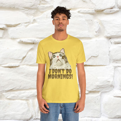 ''I Don't Do Mornings''  Cat T-shirt | Cat T-Shirt | Nunu&Miao Studio - Nunu&Miao Studio