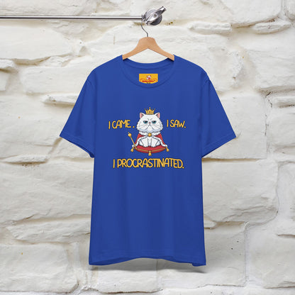 ''I came. I saw. I procrastinated.''| Funny T-Shirt | Nunu&Miao Studio