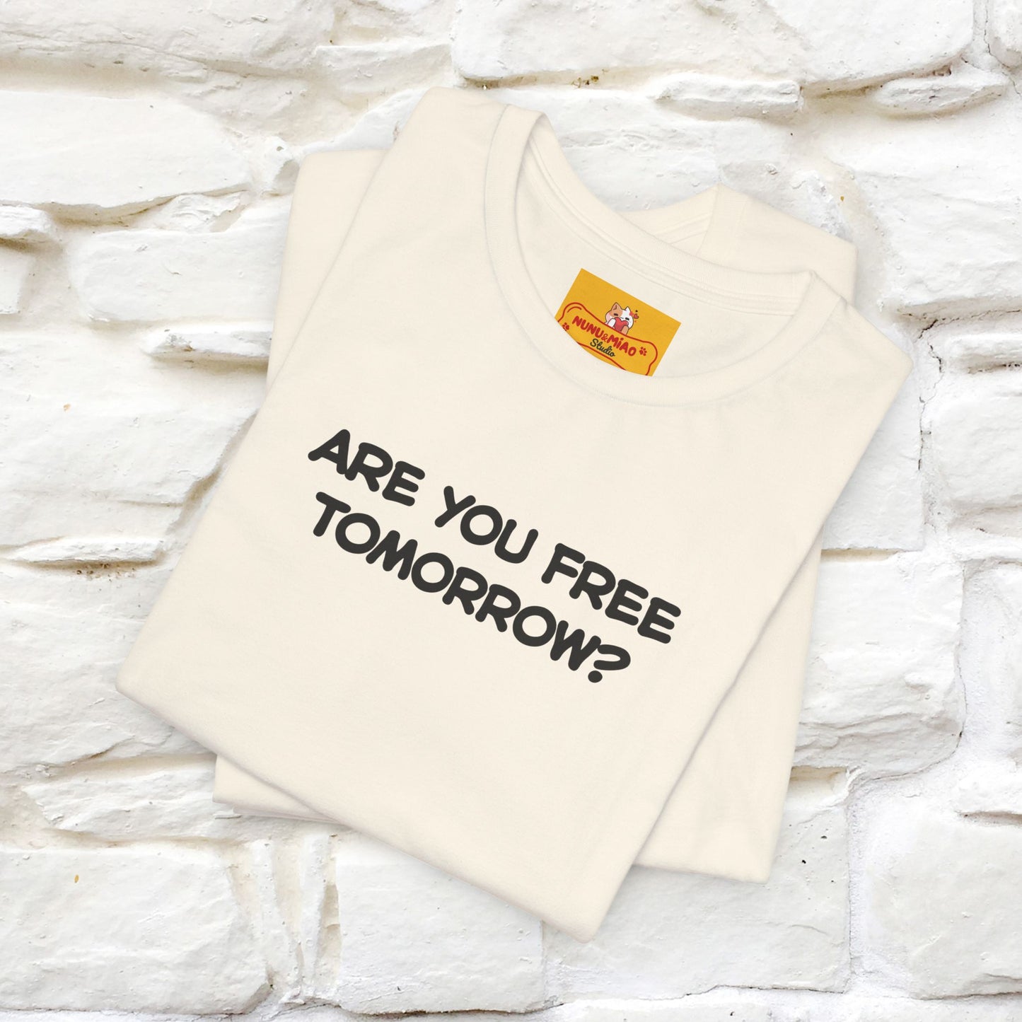 “Are You Free Tomorrow?" Funny Cat T-Shirt | Nunu&Miao Studio
