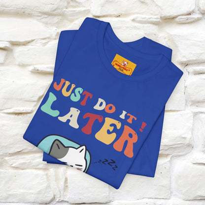 "Just Do It Later" Cat T-shirt |Nunu&Miao Studio - Nunu&Miao Studio