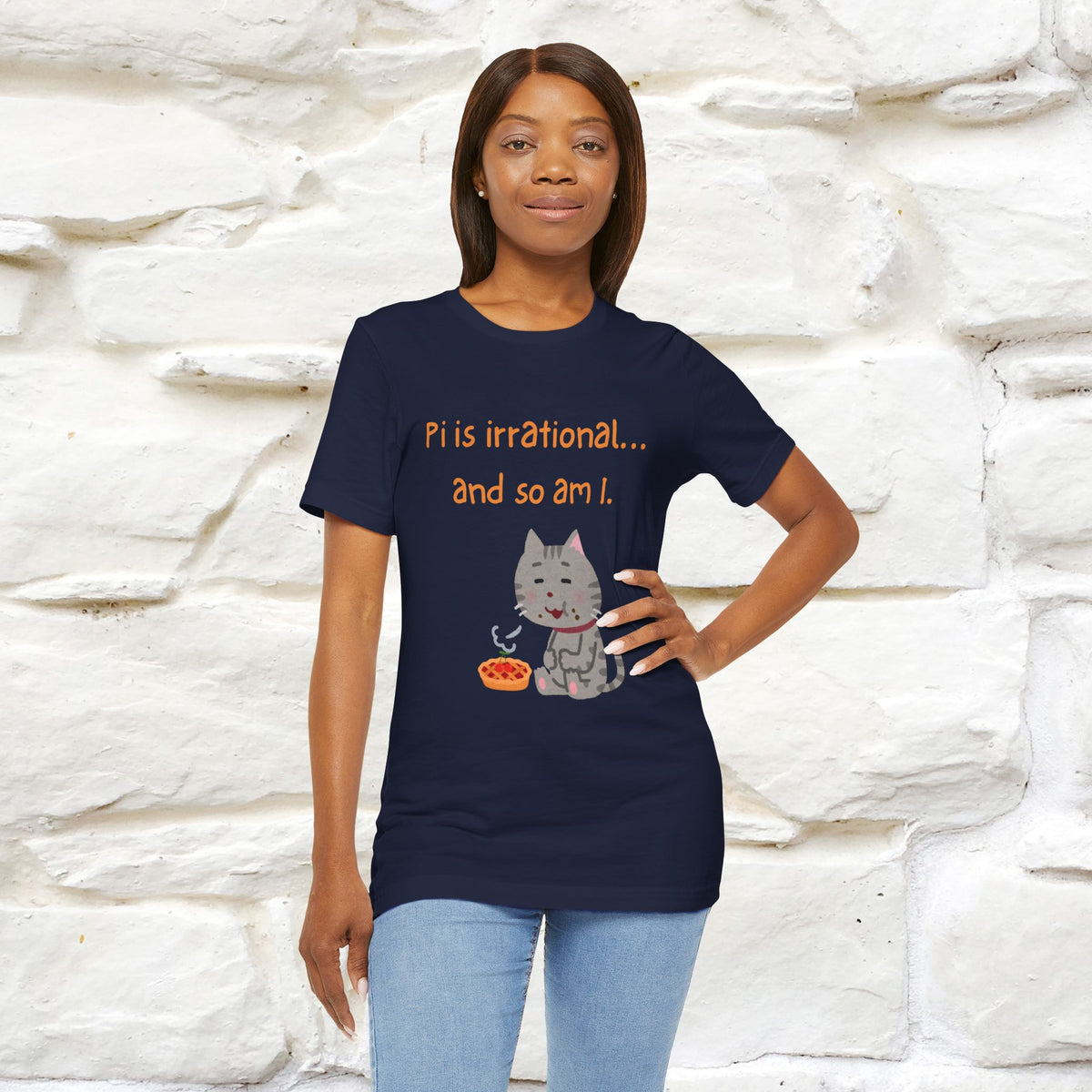 “Pi Is Irrational... And So Am I…''| Funny T-Shirt | Nunu&Miao Studio