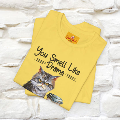 You Smell Like Drama and a Headache" Cat T-Shirt for Men & Women | 100% Cotton* - Nunu&Miao Studio
