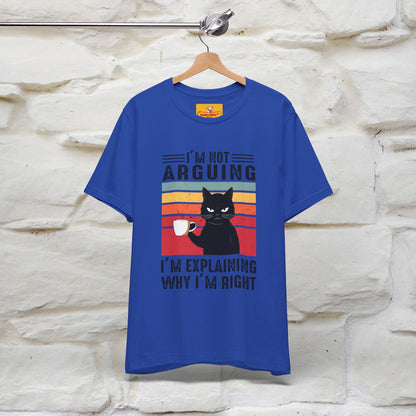I’m Not Arguing, I’m Explaining Why I’m Right Cat T-Shirt  Nunu&Miao Studio - Nunu&Miao Studio