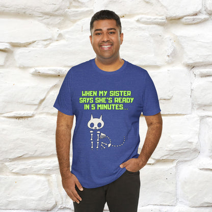 “When my sister says she’s ready in 5 minutes…” | Cat T-Shirt | Nunu&Miao Studio