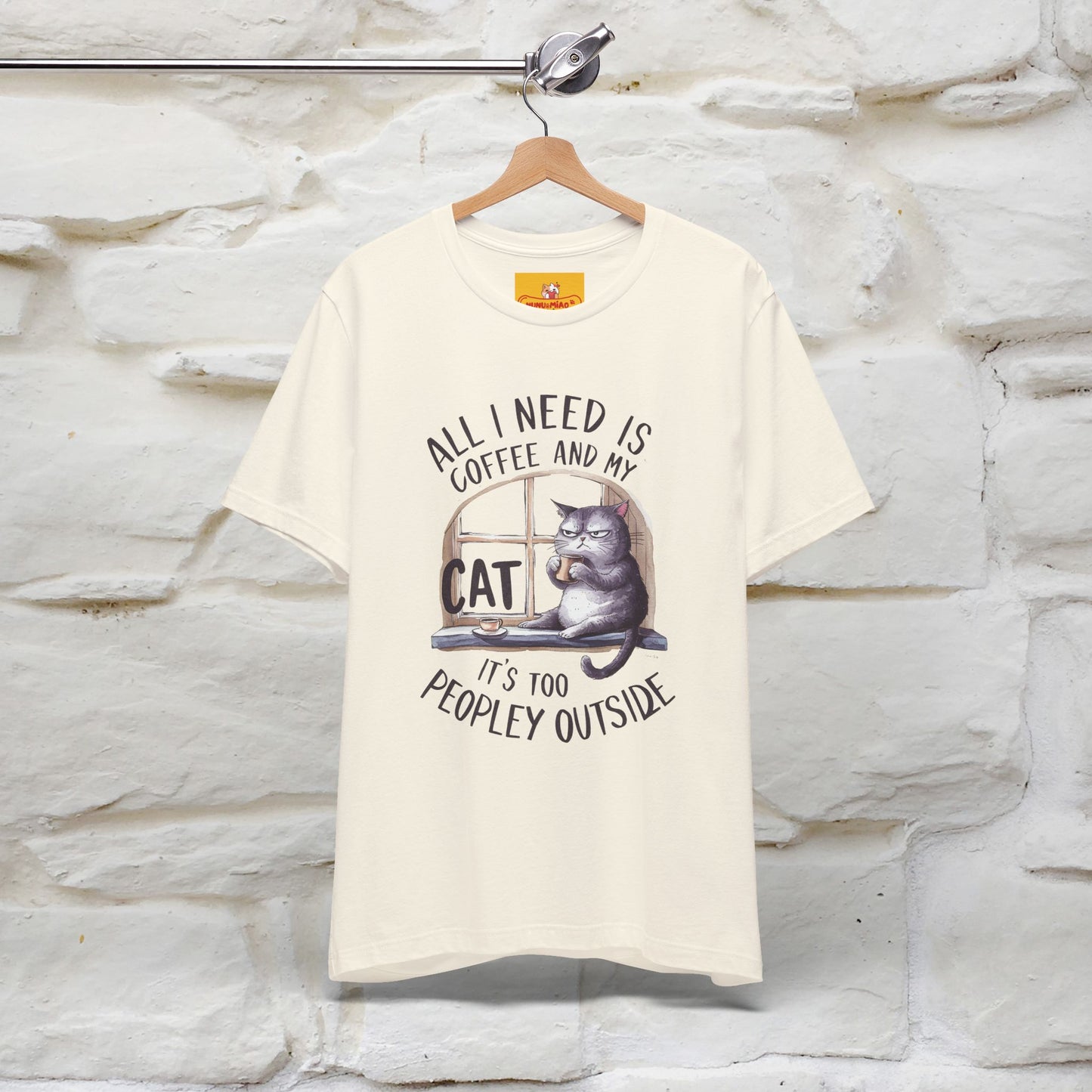 ''All I Need Is Coffee and My Cat, It's Too Peopley Outside''| Cat T-Shirt | Nunu&Miao Studio - Nunu&Miao Studio