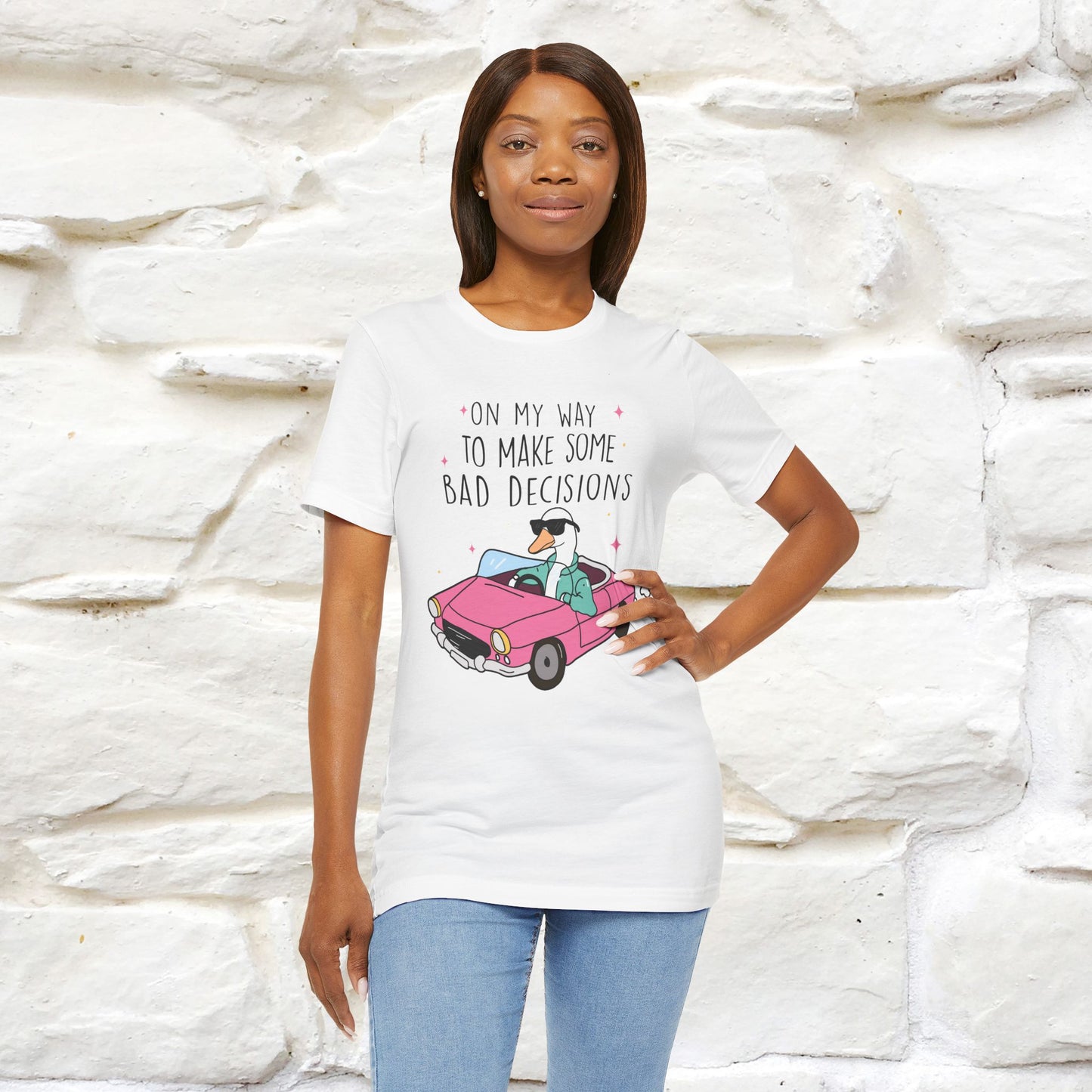 "On My Way To Make Some Bad Decisons"  Funny T-shirt |Nunu&Miao Studio - Nunu&Miao Studio