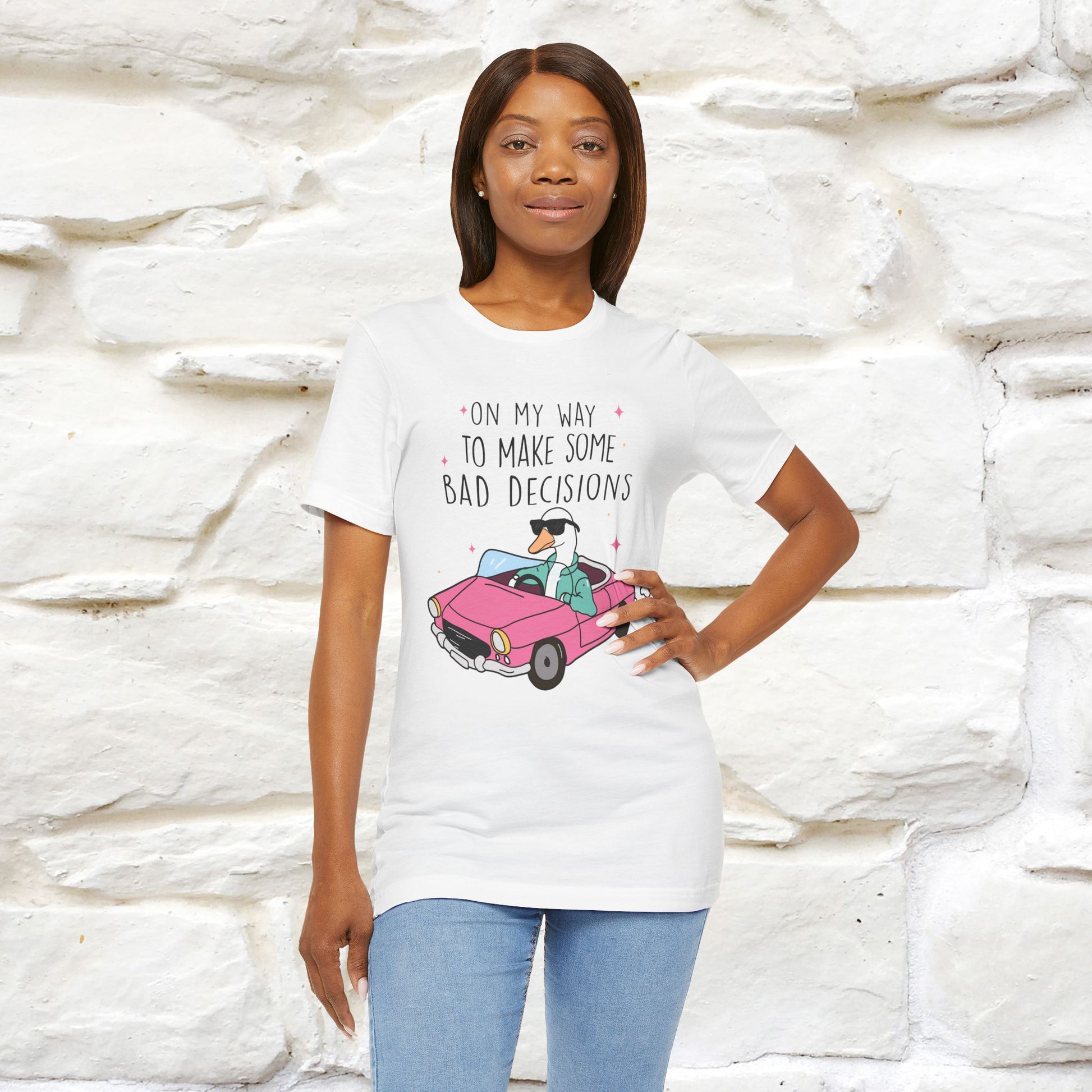 "On My Way To Make Some Bad Decisons"  Funny T-shirt |Nunu&Miao Studio - Nunu&Miao Studio