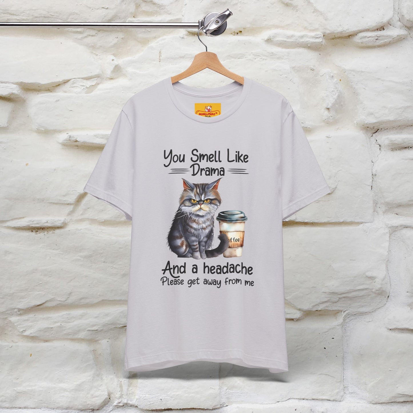 You Smell Like Drama and a Headache" Cat T-Shirt for Men & Women | 100% Cotton* - Nunu&Miao Studio
