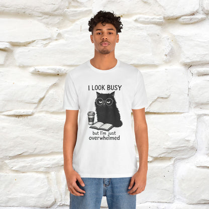 "I Look Busy But I'm Just Overwhelmed" |Cat T-Shirt | Nunu&Miao Studio - Nunu&Miao Studio