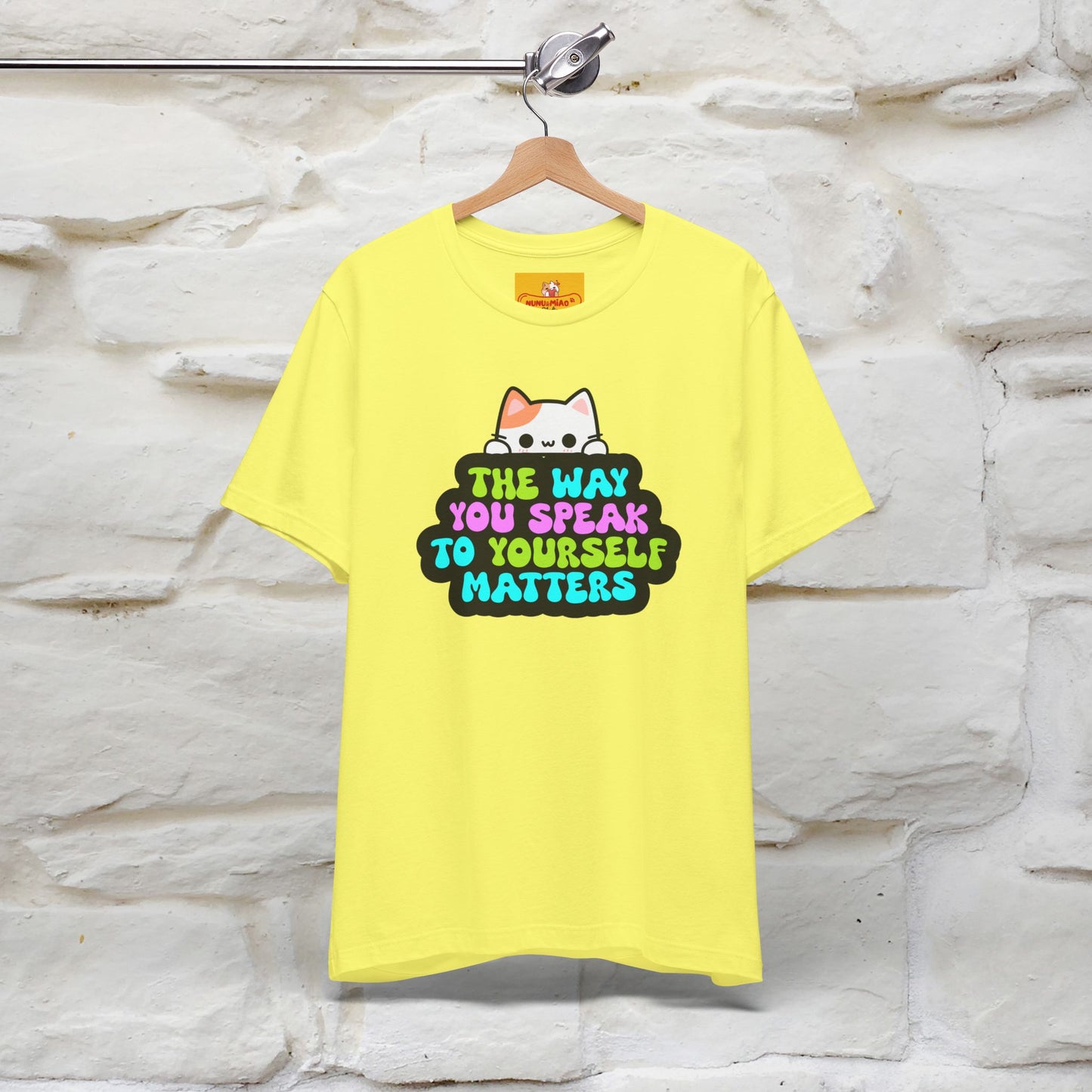 "The Way You Speak To Yourself Matters" |Cat T-Shirt | Nunu&Miao Studio - Nunu&Miao Studio