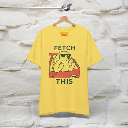 "Fetch This" Funny Dog T-shirt |Nunu&Miao Studio - Nunu&Miao Studio