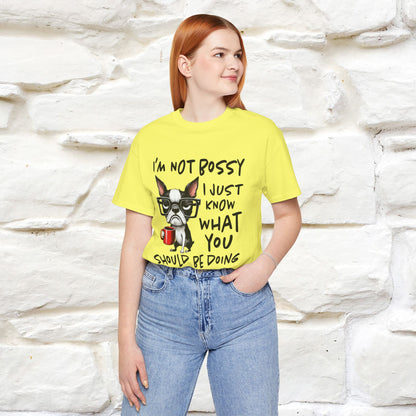 "I'm Not Bossy, I Just Know What You..." Bossy T-shirt |Nunu&Miao Studio - Nunu&Miao Studio