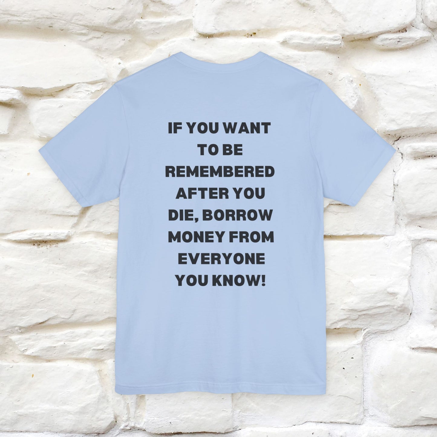 “If You Want To Be Remembered..." Funny Cat T-Shirt | Front & Back Design | Nunu&Miao Studio
