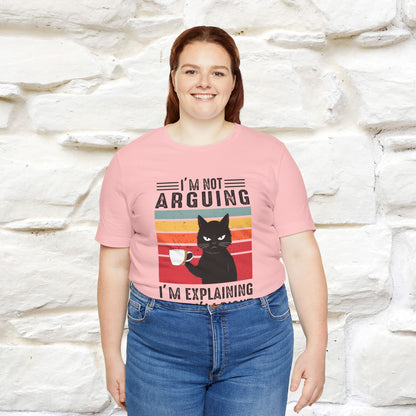 I’m Not Arguing, I’m Explaining Why I’m Right Cat T-Shirt  Nunu&Miao Studio - Nunu&Miao Studio