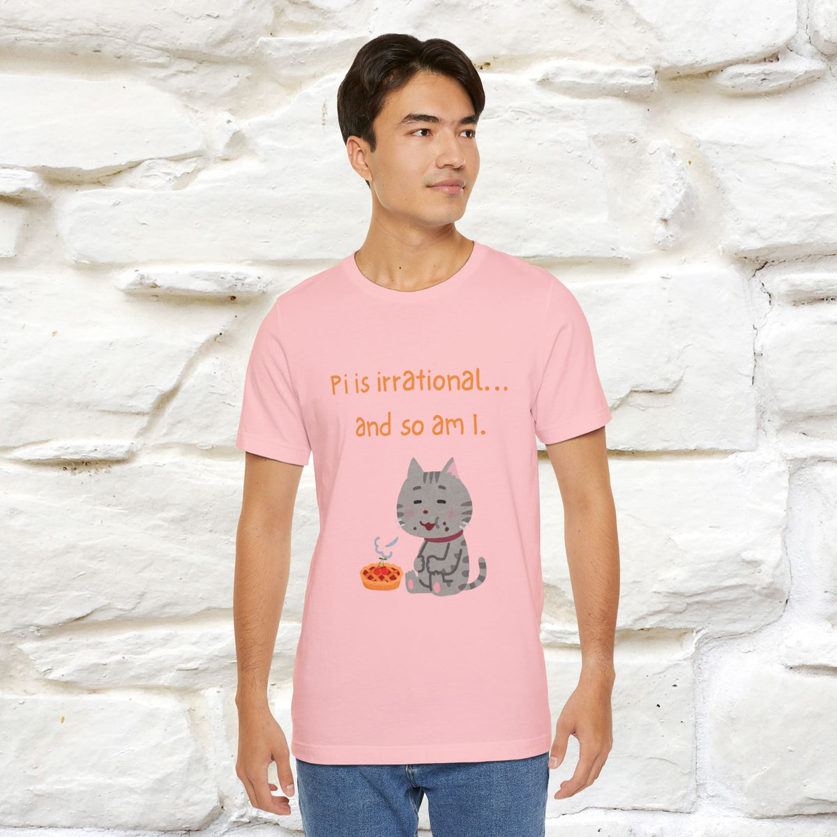 “Pi Is Irrational... And So Am I…''| Funny T-Shirt | Nunu&Miao Studio