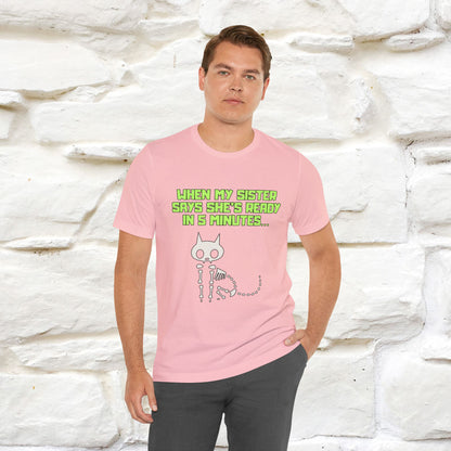 “When my sister says she’s ready in 5 minutes…” | Cat T-Shirt | Nunu&Miao Studio