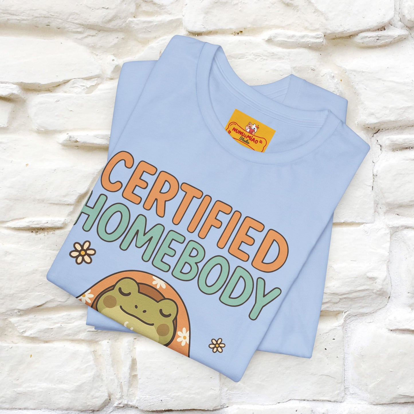 Certified Homebody Tee – Hilarious Lazy Lifestyle Shirt | Nunu & Miao Studio - Nunu&Miao Studio